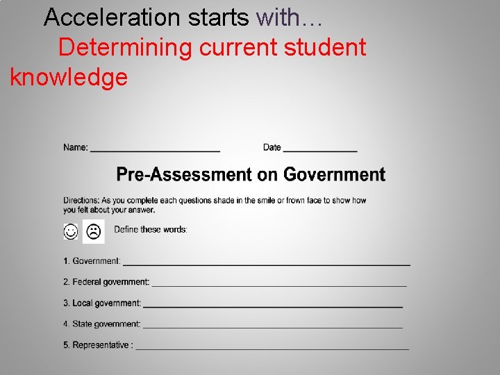 Acceleration starts with… Determining current student knowledge 