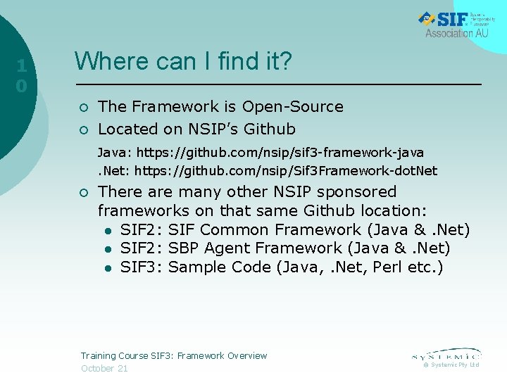 1 0 Where can I find it? ¡ ¡ The Framework is Open-Source Located