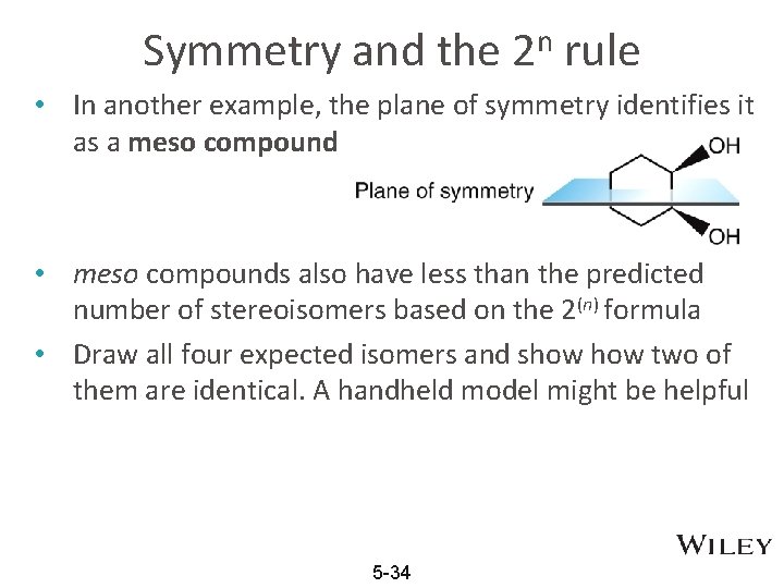 Symmetry and the n 2 rule • In another example, the plane of symmetry