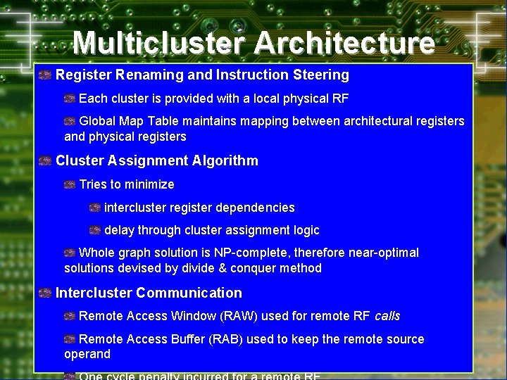 Multicluster Architecture Register Renaming and Instruction Steering Details Each cluster is provided with a