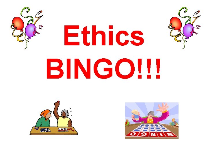 Ethics BINGO!!! 