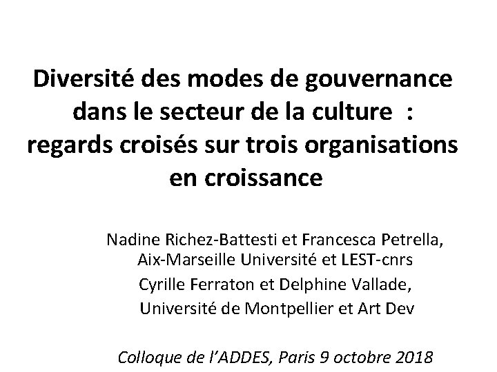 Diversité des modes de gouvernance dans le secteur de la culture : regards croisés