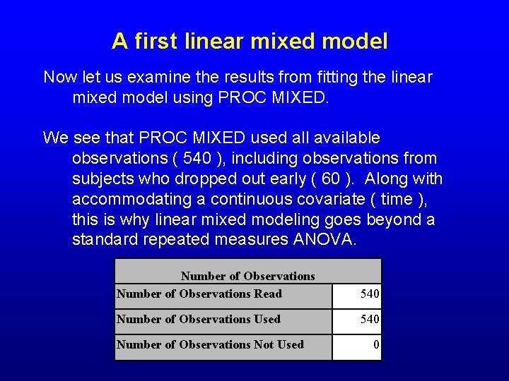 A first linear mixed model Now let us examine the results from fitting the