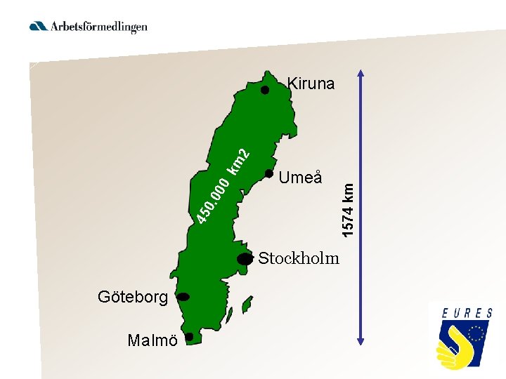 45 Stockholm Göteborg Malmö 1574 km Umeå 0. 0 00 km 2 Kiruna 