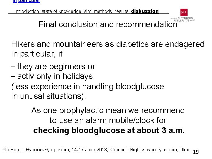 in particular i Introduction, state of knowledge, aim, methods, results, diskussion, i Final conclusion