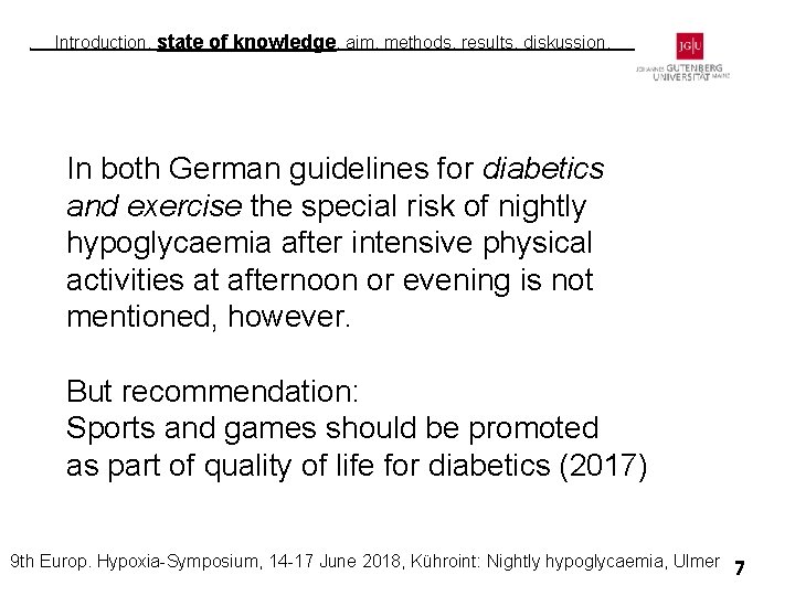 i Introduction, state of knowledge, aim, methods, results, diskussion, i In both German guidelines