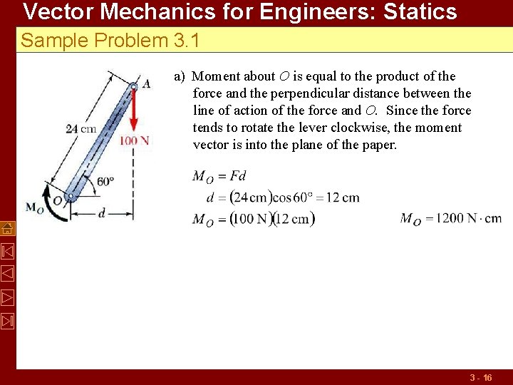 Vector Mechanics for Engineers: Statics Sample Problem 3. 1 a) Moment about O is