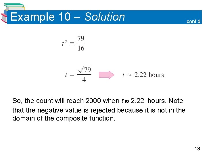 Example 10 – Solution cont’d So, the count will reach 2000 when t 2.