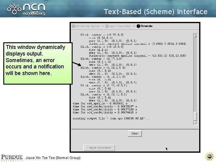 Text-Based (Scheme) Interface This window dynamically displays output. Sometimes, an error occurs and a