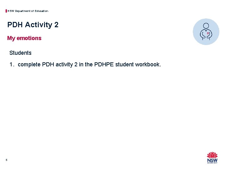 NSW Department of Education PDH Activity 2 My emotions Students 1. complete PDH activity