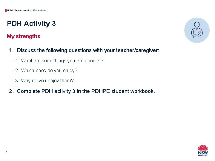 NSW Department of Education PDH Activity 3 My strengths 1. Discuss the following questions