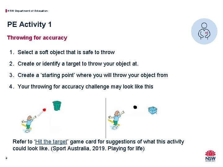 NSW Department of Education PE Activity 1 Throwing for accuracy 1. Select a soft