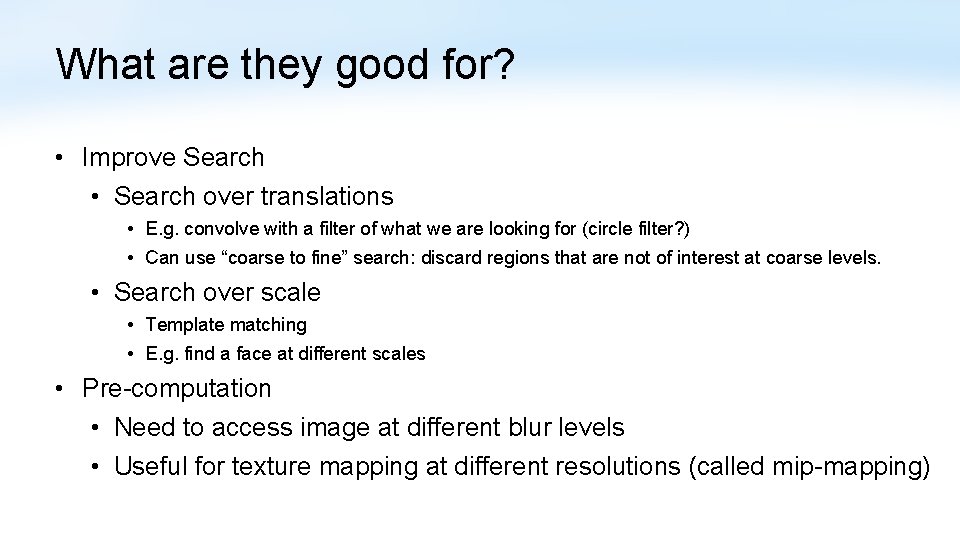 What are they good for? • Improve Search • Search over translations • E.