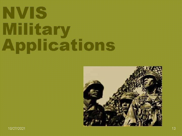 NVIS Military Applications 10/27/2021 13 