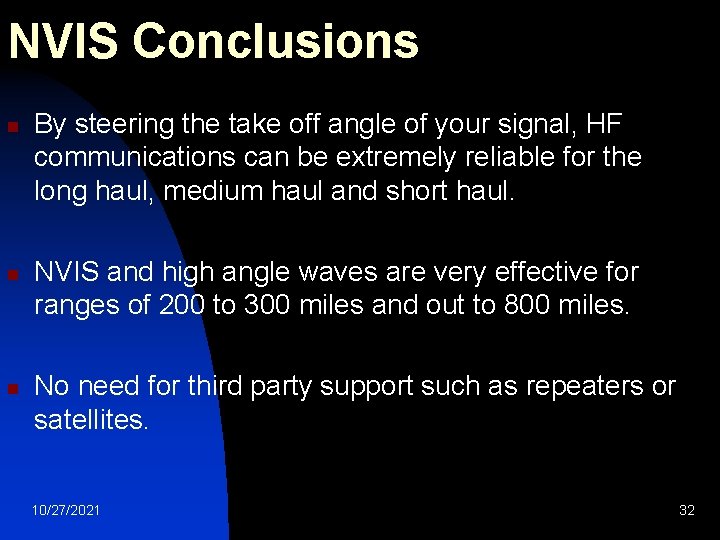 NVIS Conclusions n n n By steering the take off angle of your signal,