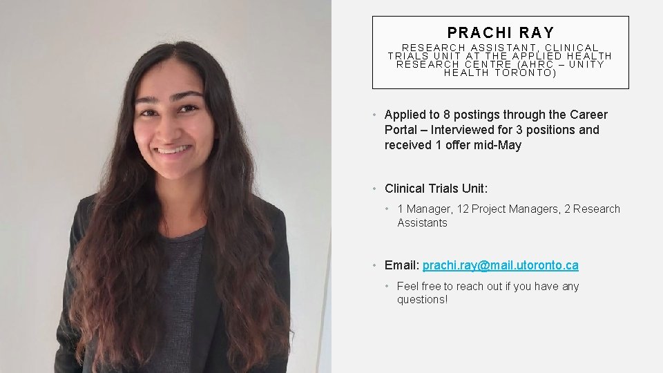 PRACHI RAY RESEARCH ASSISTANT, CLINICAL TRIALS UNIT AT THE APPLIED HEALTH RESEARCH CENTRE (AHRC