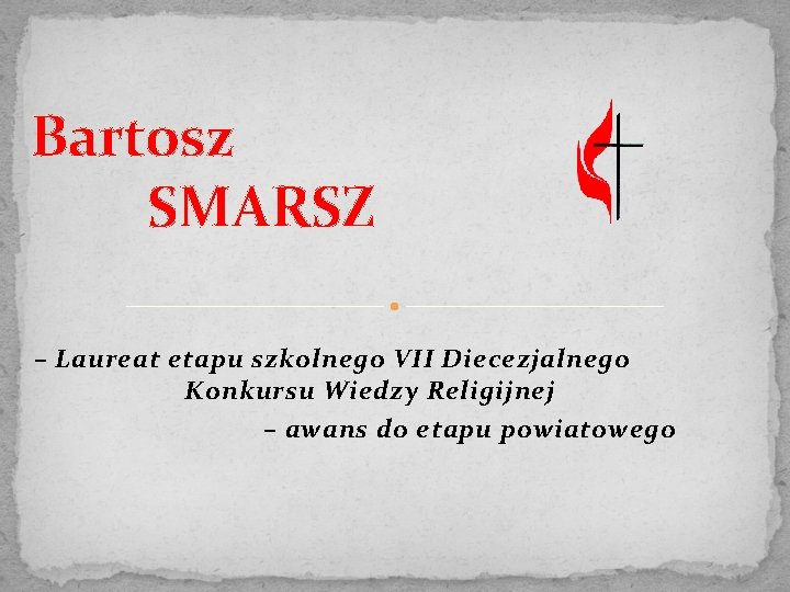 Bartosz SMARSZ – Laureat etapu szkolnego VII Diecezjalnego Konkursu Wiedzy Religijnej – awans do