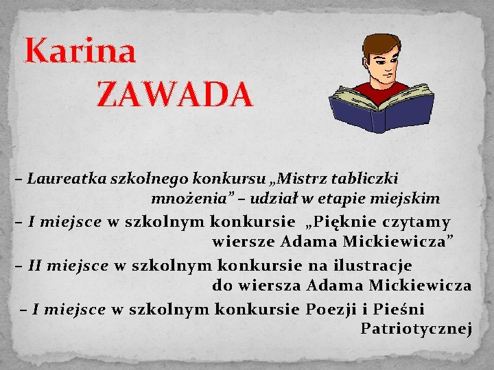 Karina ZAWADA – Laureatka szkolnego konkursu „Mistrz tabliczki mnożenia” – udział w etapie miejskim