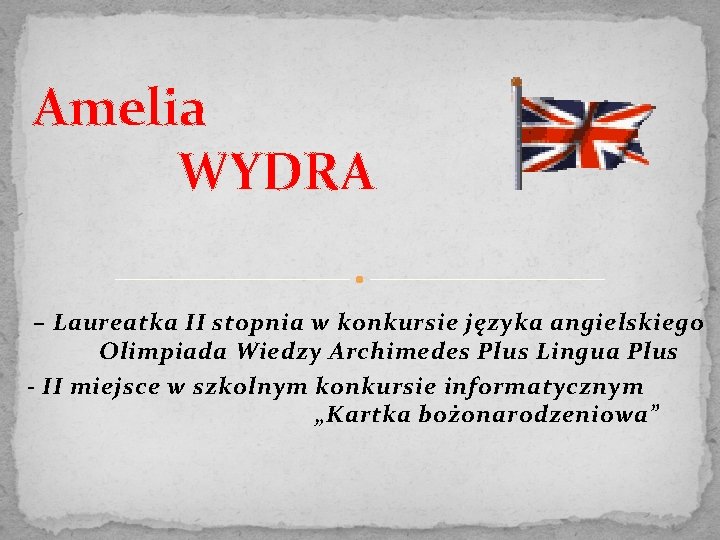 Amelia WYDRA – Laureatka II stopnia w konkursie języka angielskiego Olimpiada Wiedzy Archimedes Plus