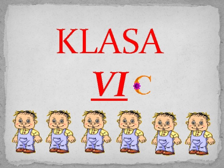 KLASA VI 