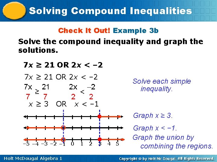 Solving Compound Inequalities Check It Out! Example 3 b Solve the compound inequality and