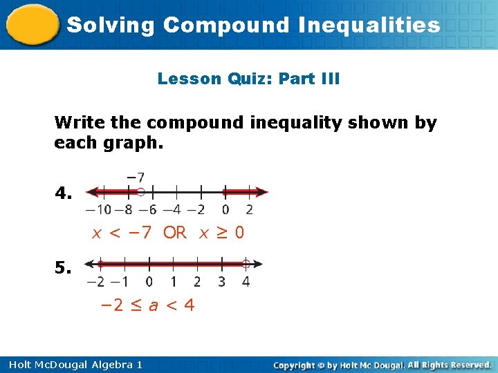 Solving Compound Inequalities Lesson Quiz: Part III Write the compound inequality shown by each