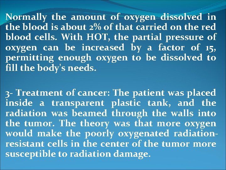 Normally the amount of oxygen dissolved in the blood is about 2% of that