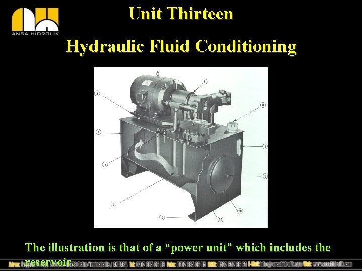 Unit Thirteen Hydraulic Fluid Conditioning The illustration is that of a “power unit” which