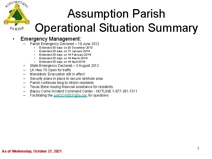 Assumption Parish Operational Situation Summary • Emergency Management: – Parish Emergency Declared – 19