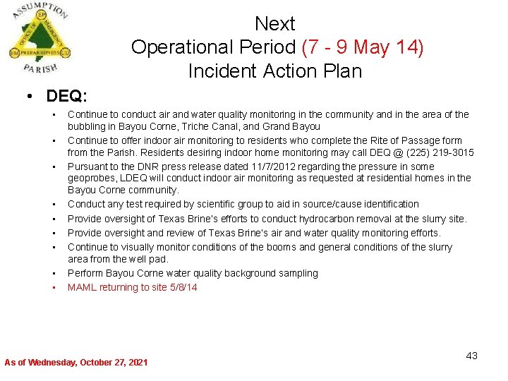 Next Operational Period (7 - 9 May 14) Incident Action Plan • DEQ: •