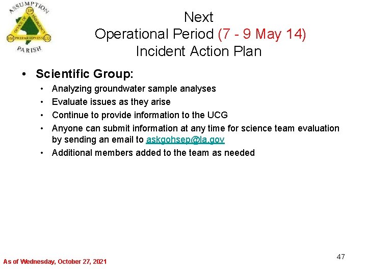 Next Operational Period (7 - 9 May 14) Incident Action Plan • Scientific Group: