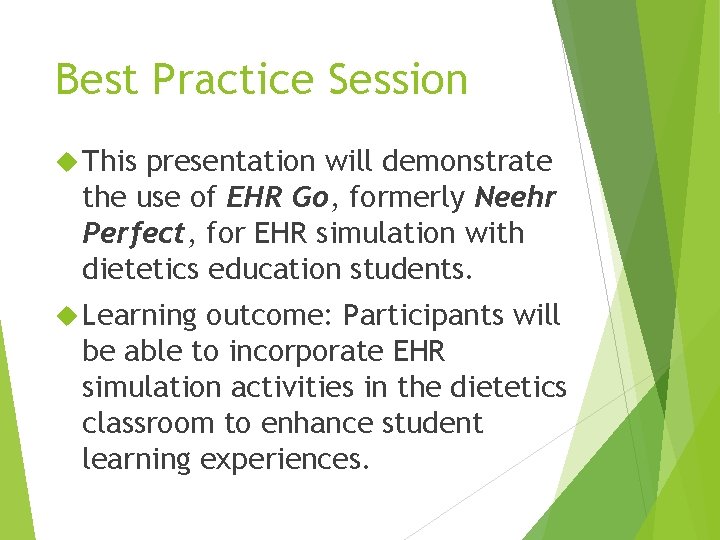 Best Practice Session This presentation will demonstrate the use of EHR Go, formerly Neehr