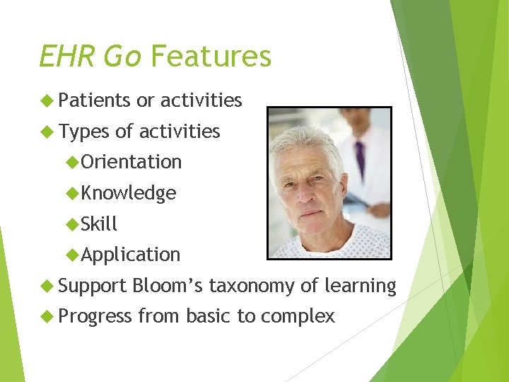 EHR Go Features Patients Types or activities of activities Orientation Knowledge Skill Application Support