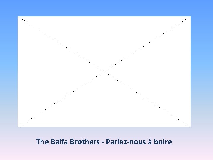The Balfa Brothers - Parlez-nous à boire 