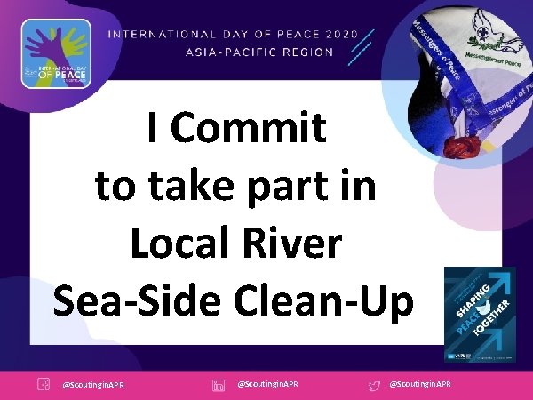 I Commit to take part in Local River Sea-Side Clean-Up @Scoutingin. APR 