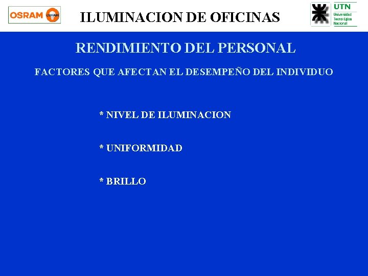 ILUMINACION DE OFICINAS RENDIMIENTO DEL PERSONAL FACTORES QUE AFECTAN EL DESEMPEÑO DEL INDIVIDUO *