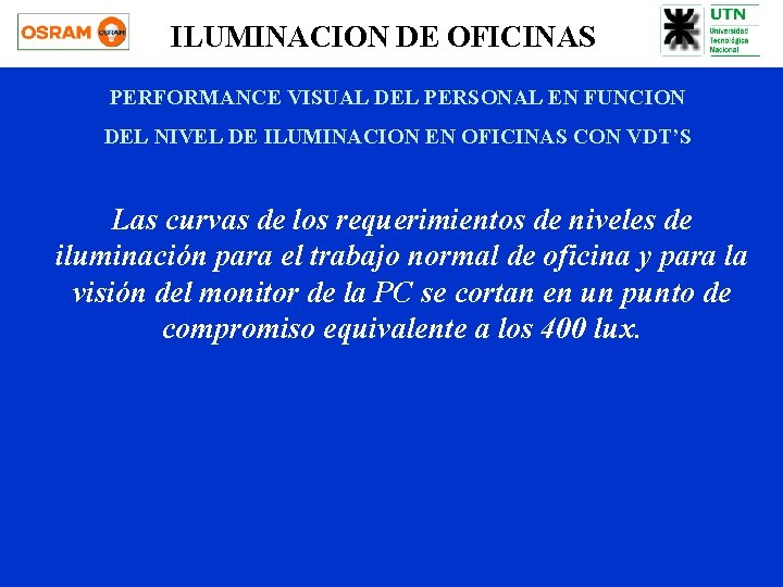 ILUMINACION DE OFICINAS PERFORMANCE VISUAL DEL PERSONAL EN FUNCION DEL NIVEL DE ILUMINACION EN