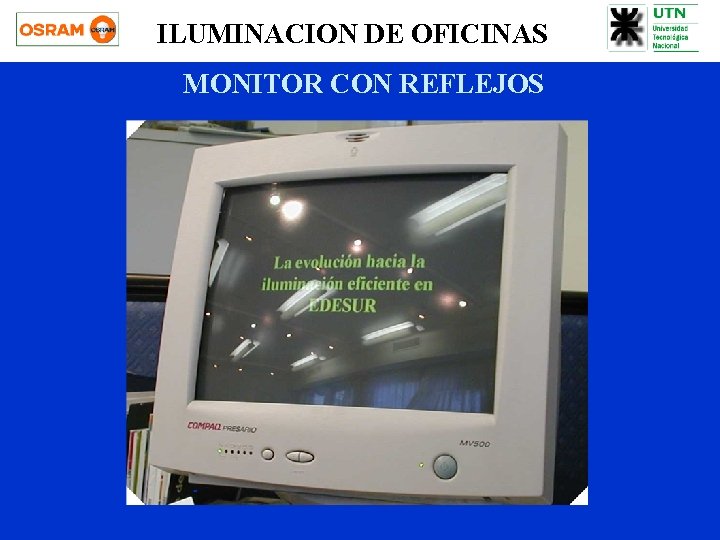 ILUMINACION DE OFICINAS MONITOR CON REFLEJOS 