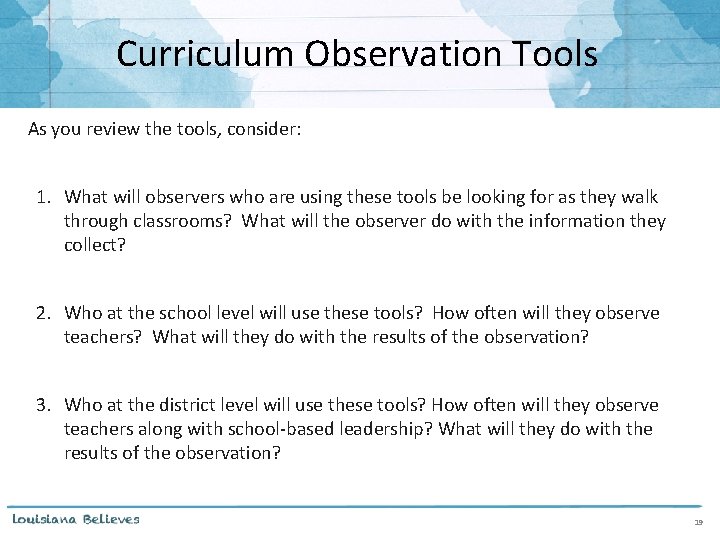 Curriculum Observation Tools As you review the tools, consider: 1. What will observers who