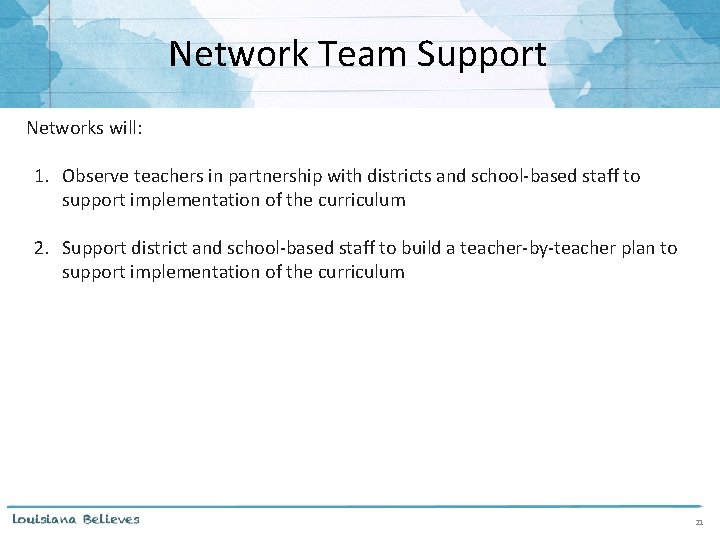 Network Team Support Networks will: 1. Observe teachers in partnership with districts and school-based