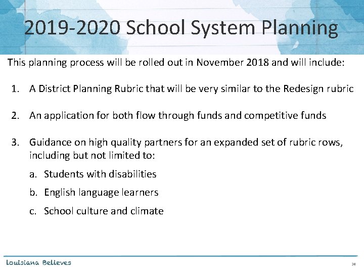 2019 -2020 School System Planning This planning process will be rolled out in November
