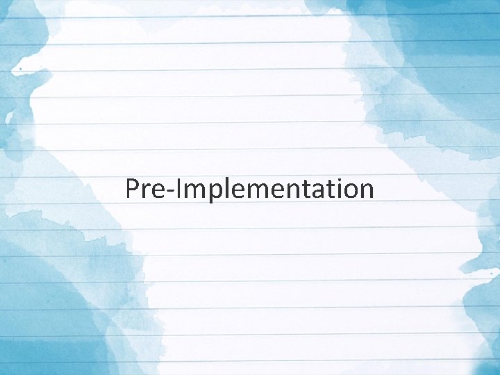 Pre-Implementation 
