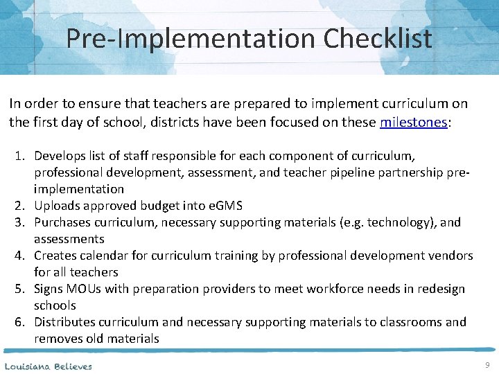 Pre-Implementation Checklist In order to ensure that teachers are prepared to implement curriculum on