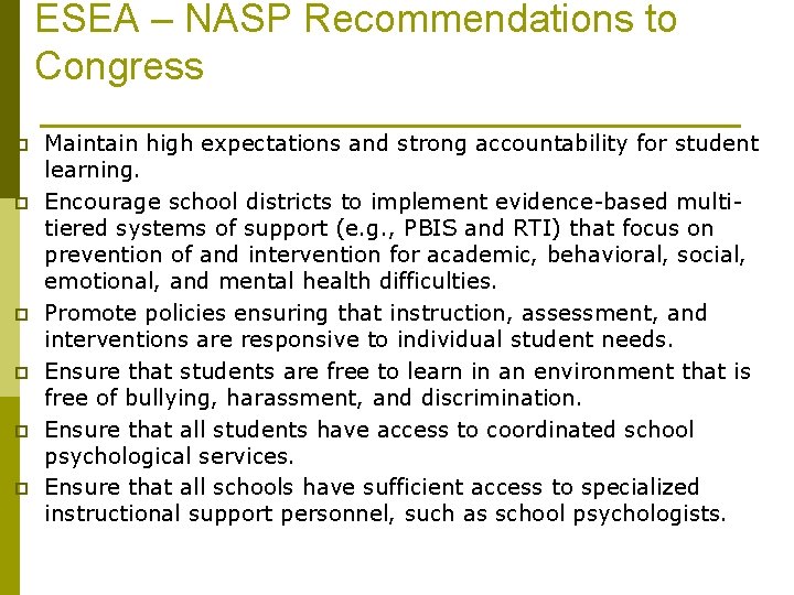 ESEA – NASP Recommendations to Congress p p p Maintain high expectations and strong