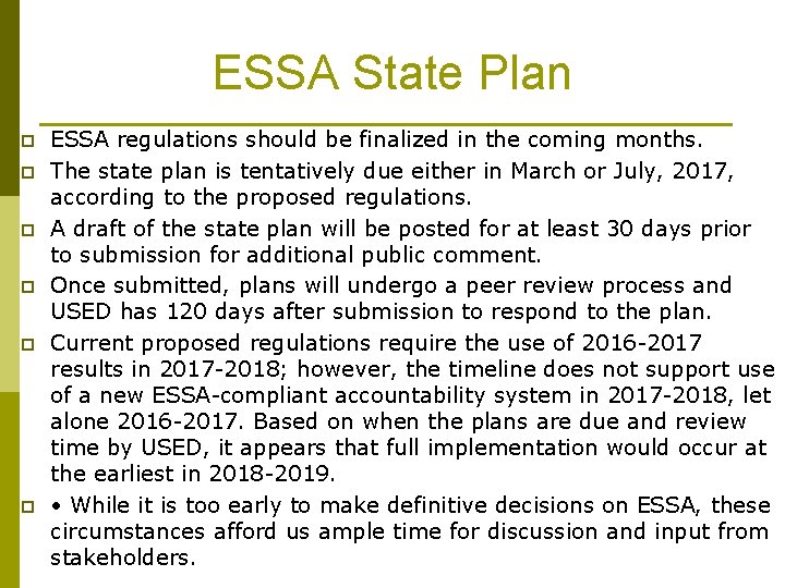 ESSA State Plan p p p ESSA regulations should be finalized in the coming