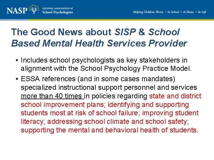 The Good News about SISP & School Based Mental Health Services Provider • Includes