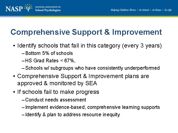 Comprehensive Support & Improvement • Identify schools that fall in this category (every 3