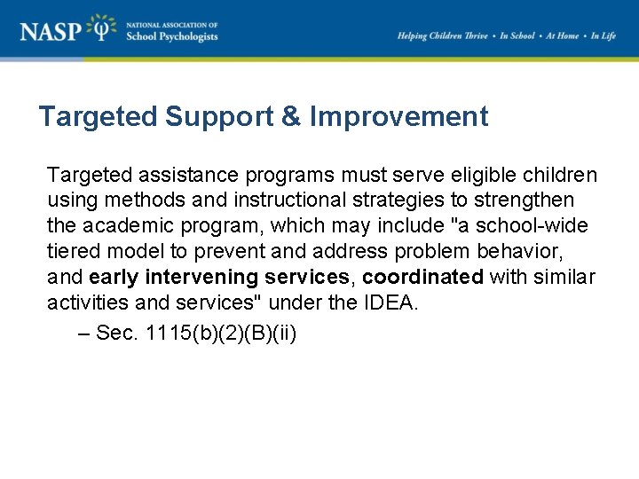 Targeted Support & Improvement Targeted assistance programs must serve eligible children using methods and