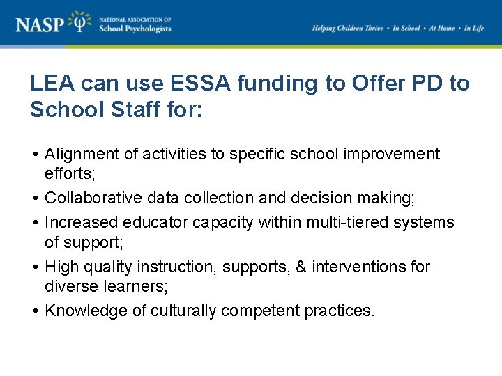 LEA can use ESSA funding to Offer PD to School Staff for: • Alignment