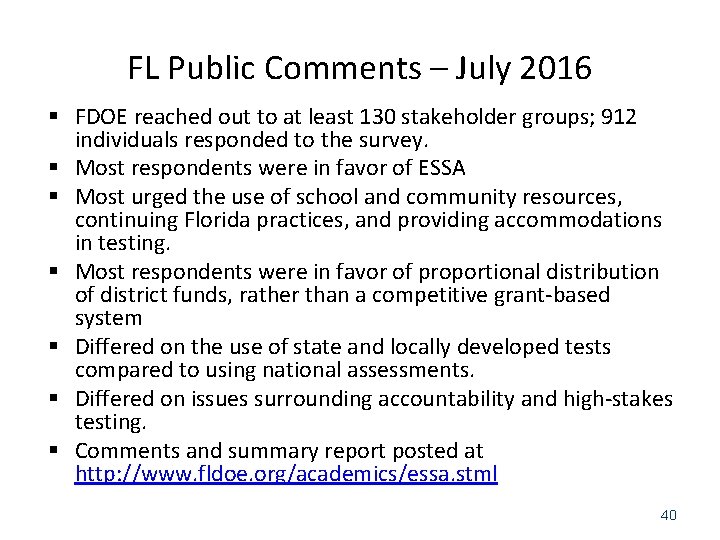 FL Public Comments – July 2016 § FDOE reached out to at least 130